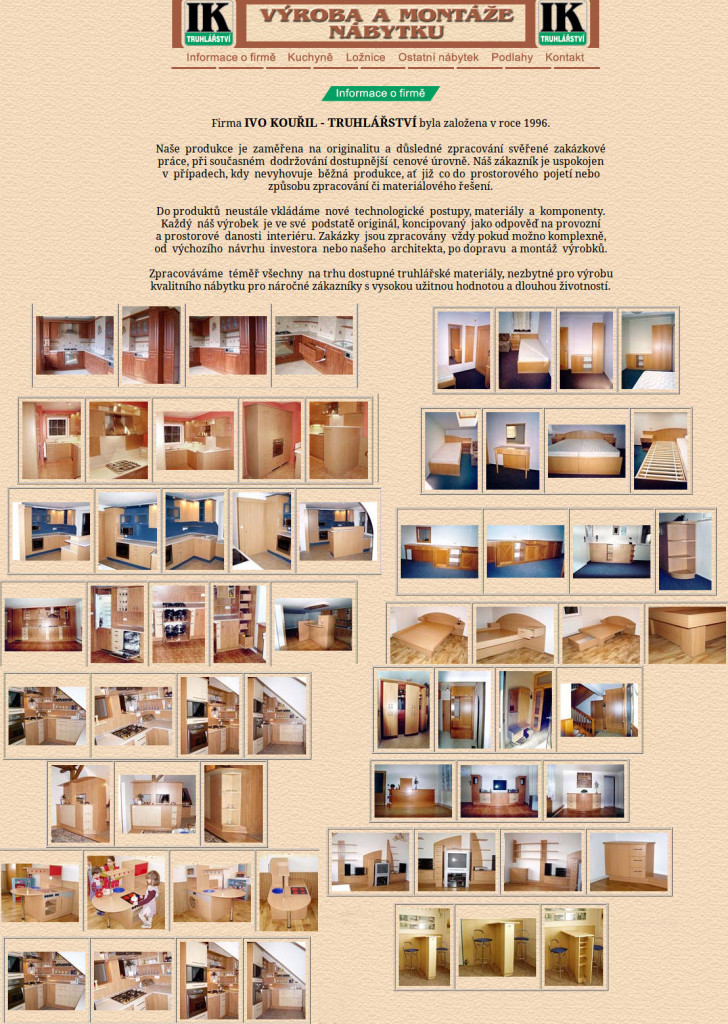 Production and assembly of furniture IVO KOUŘIL – JOINERY